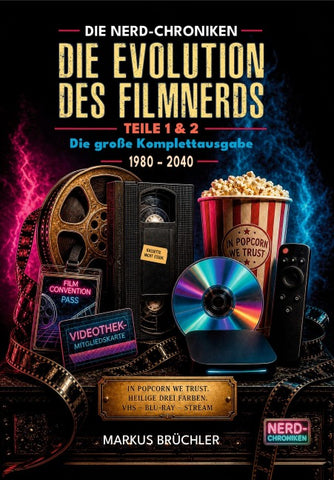 Die Evolution des Filmnerds – Vom VHS-Krieger zum Streaming-Zombie 1 + 2 (Complete Edition)