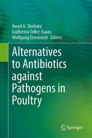 Alternatives to Antibiotics against Pathogens in Poultry