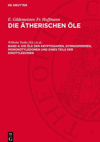 Die Öle der Kryptogamen, Gymnospermen, Monokotyledonen und eines Teils der Dikotyledonen