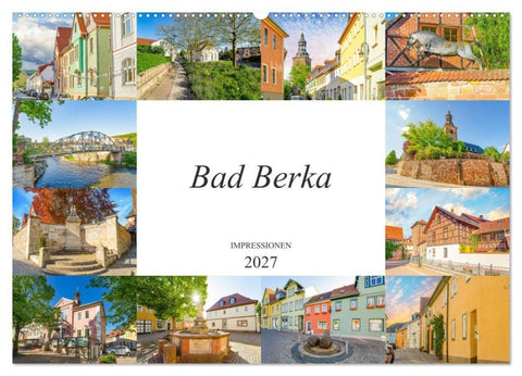 Bad Berka Impressionen (Wandkalender 2027 DIN A2 quer), CALVENDO Monatskalender