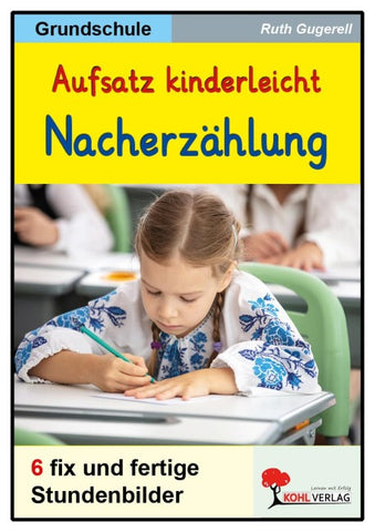 Aufsatz kinderleicht - Die Nacherzählung