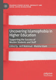 Uncovering Islamophobia in Higher Education