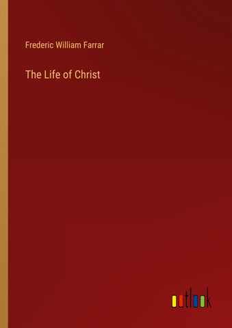 The Life of Christ