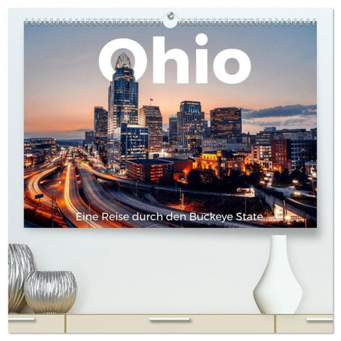 Ohio - Eine Reise durch den Buckeye State (hochwertiger Premium Wandkalender 2026 DIN A2 quer), Kunstdruck in Hochglanz