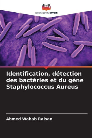 Identification, détection des bactéries et du gène Staphylococcus Aureus