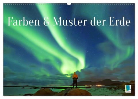 Farben und Muster der Erde (Wandkalender 2027 DIN A2 quer), CALVENDO Monatskalender