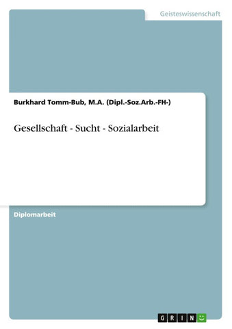 Gesellschaft - Sucht - Sozialarbeit