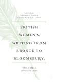 British Women's Writing from Brontë to Bloomsbury, Volume 2