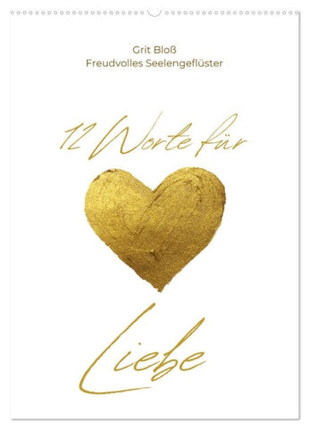 12 Worte für Liebe (Wandkalender 2026 DIN A2 hoch), CALVENDO Monatskalender
