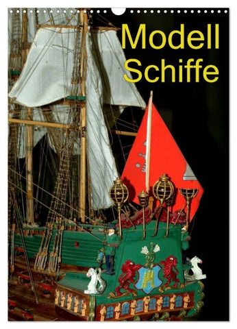Modell Schiffe (Wandkalender 2027 DIN A3 hoch), CALVENDO Monatskalender