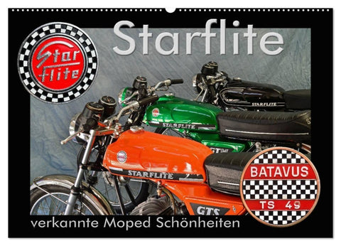Starflite verkannte Moped Schönheiten (Wandkalender 2027 DIN A2 quer), CALVENDO Monatskalender