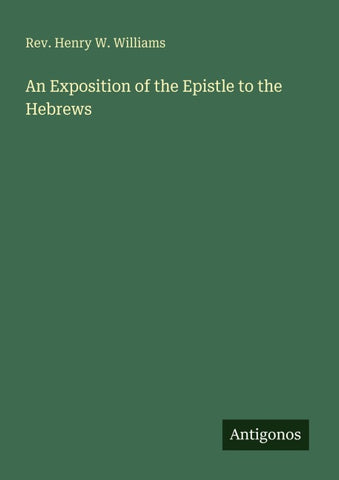 An Exposition of the Epistle to the Hebrews