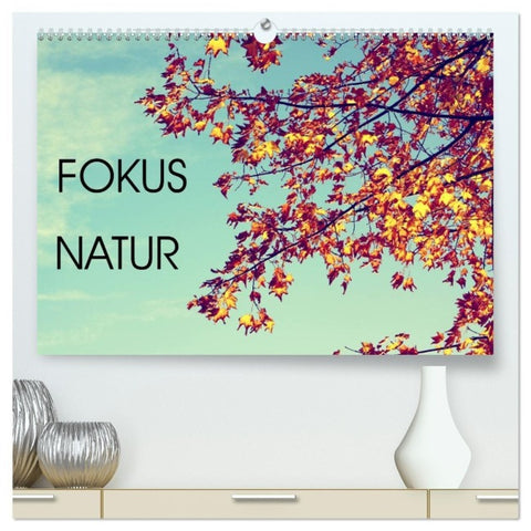 Focus Natur (hochwertiger Premium Wandkalender 2027 DIN A2 quer), Kunstdruck in Hochglanz