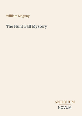 The Hunt Ball Mystery