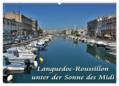 Languedoc-Roussillon - unter der Sonne des Midi (Wandkalender 2027 DIN A2 quer), CALVENDO Monatskalender
