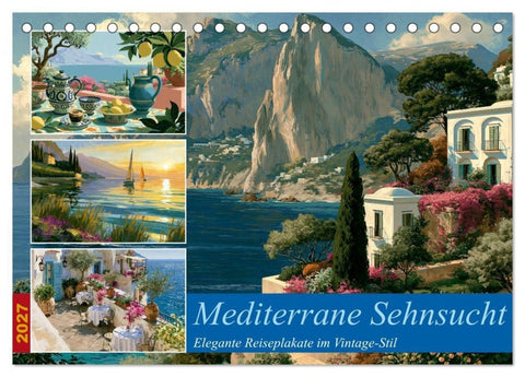 Mediterrane Sehnsucht (Tischkalender 2027 DIN A5 quer), CALVENDO Monatskalender
