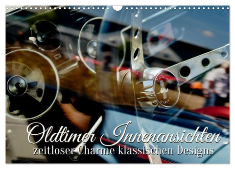 Oldtimer Innenansichten (Wandkalender 2027 DIN A3 quer), CALVENDO Monatskalender