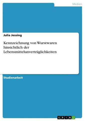 Kennzeichnung von Wurstwaren hinsichtlich der Lebensmittelunverträglichkeiten