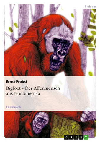 Bigfoot - Der Affenmensch aus Nordamerika