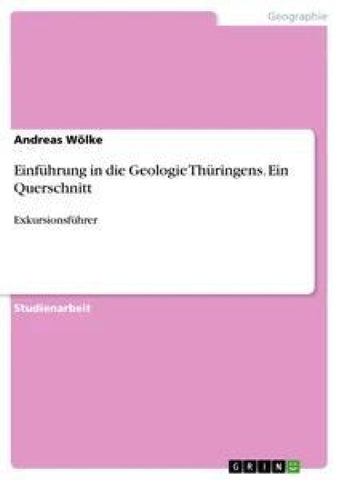 Einführung in die Geologie Thüringens. Ein Querschnitt