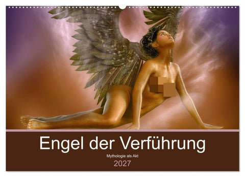 Engel der Verführung - Mythologie als Akt (Wandkalender 2027 DIN A2 quer), CALVENDO Monatskalender