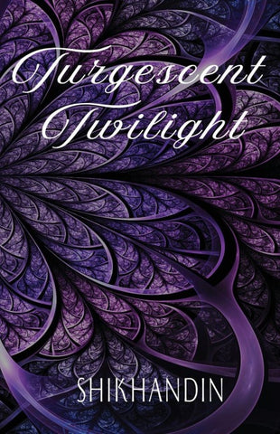 Turgescent Twilight