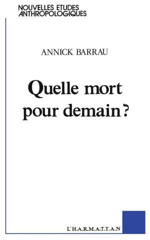 Quelle mort pour demain?