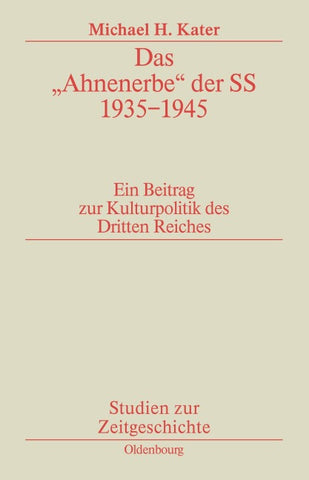 Das "Ahnenerbe" der SS 1935-1945
