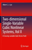 Two-dimensional Single-Variable Cubic Nonlinear Systems, Vol II
