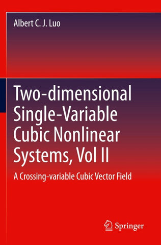 Two-dimensional Single-Variable Cubic Nonlinear Systems, Vol II