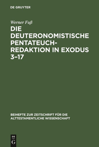 Die deuteronomistische Pentateuchredaktion in Exodus 3–17