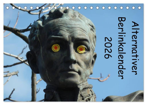 Alternativer Berlinkalender (Tischkalender 2026 DIN A5 quer), CALVENDO Monatskalender