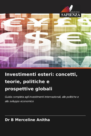 Investimenti esteri: concetti, teorie, politiche e prospettive globali