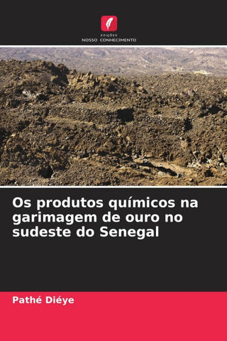 Os produtos químicos na garimagem de ouro no sudeste do Senegal