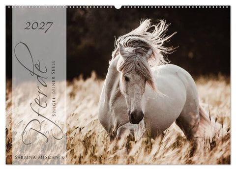 Pferde - Spiegel deiner Seele (Wandkalender 2027 DIN A2 quer), CALVENDO Monatskalender