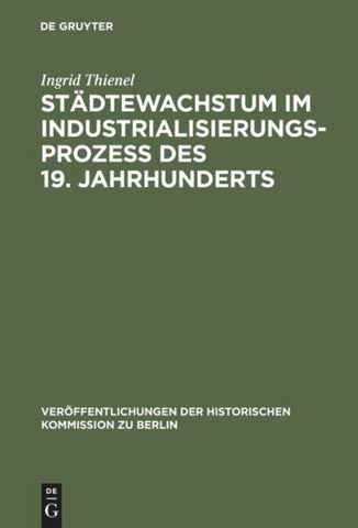 Städtewachstum im Industrialisierungsprozess des 19. Jahrhunderts