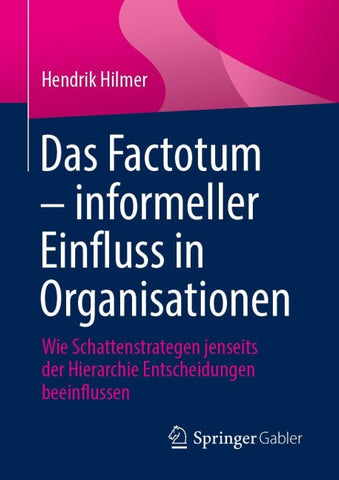 Das Factotum – informeller Einfluss in Organisationen