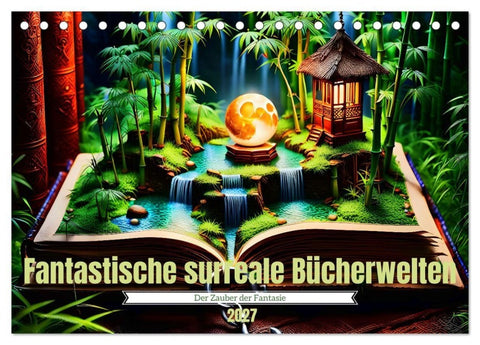Fantastische surreale Bücherwelten (Tischkalender 2027 DIN A5 quer), CALVENDO Monatskalender