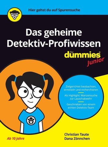 Das geheime Detektiv-Profiwissen für Dummies Junior