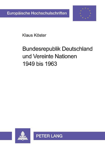 Bundesrepublik Deutschland und Vereinte Nationen 1949 bis 1963