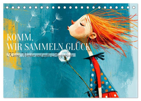 Komm, wir sammeln Glück (Tischkalender 2027 DIN A5 quer), CALVENDO Monatskalender