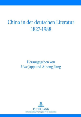 China in der deutschen Literatur 1827-1988