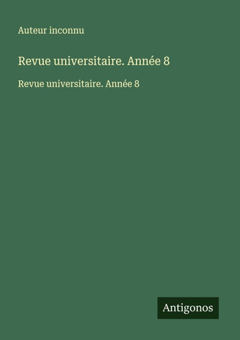 Revue universitaire. Année 8