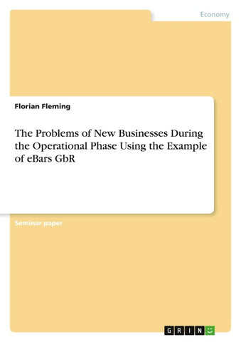 The Problems of New Businesses During the Operational Phase Using the Example of eBars GbR