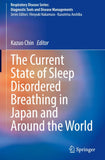 The Current State of Sleep Disordered Breathing in Japan and Around the World