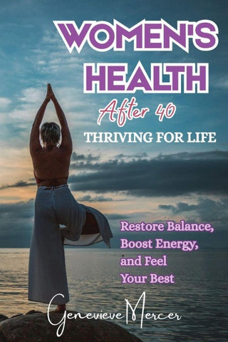 Women's Health After 40 Thriving for Life