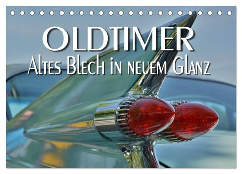 Oldtimer - Altes Blech in neuem Glanz (Tischkalender 2027 DIN A5 quer), CALVENDO Monatskalender
