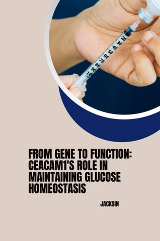 : From Gene to Function: CEACAM1's Role in Maintaining Glucose Homeostasis