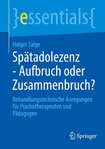 Spätadolezenz - Aufbruch oder Zusammenbruch?