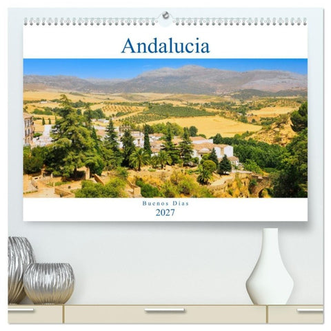 Andalucía - Buenos Días (hochwertiger Premium Wandkalender 2027 DIN A2 quer), Kunstdruck in Hochglanz